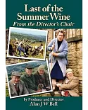 Last of the Summer Wine: From the Director’s Chair