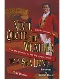 Never Quote the Weather to a Sea Lion: And Other Uncommon Tales from the Founder of the Big Apple Circus