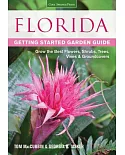 Florida Getting Started Garden Guide: Grow the Best Flowers, Shrubs, Trees, Vines & Groundcovers