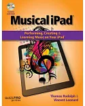 Musical iPad: Performing, Creating, and Learning Music on Your iPad