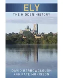 Ely: The Hidden History