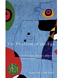 The Phantom of the Ego: Modernism and the Mimetic Unconscious