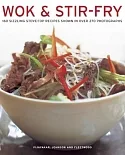 Wok & Stir-Fry: 160 Sizzling Stove-Top Recipes Shown in over 270 Photographs