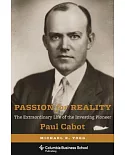 Passion for Reality: The Extraordinary Life of the Investing Pioneer Paul Cabot