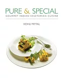 Pure and Special: Gourmet Indian Vegetarian Cuisine