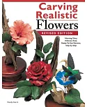 Carving Realistic Flowers: Morning Glory, Hibiscus, Rose: Ready-to-use Patterns, Step-by-step Projects, Reference Photos
