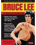 Bruce Lee: The Celebrated Life of the Golden Dragon