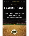 Trading Bases: How a Wall Street Trader Made a Fortune Betting on Baseball