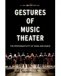 Gestures of Music Theater: The Performativity of Song and Dance