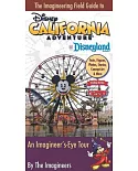 The Imagineering Field Guide to Disney California Adventure at Disneyland Resort: An Imagineer’s-Eye Tour