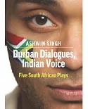 Durban Dialogues, Indian Voice: Five South African Plays