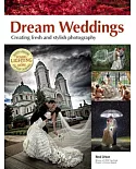 Dream Weddings: Create Fresh and Stylish Photography
