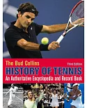 The Bud Collins History of Tennis: An Authoritative Encyclopedia and Record Book