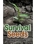 Survival Seeds: The Emergency Heirloom Seed Saving Guide