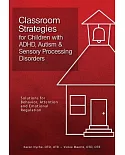 Classroom Strategies for Children With ADHD, Autism & Sensory Processing Disorders