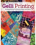 Gelli Printing: Printing Without a Press on Paper and Fabric