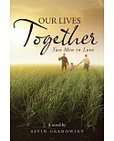 Our Lives Together: Two Men in Love