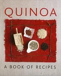 Quinoa: A Book of Recipes
