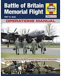 Haynes Battle of Britain Memorial Flight Manual - 1957 to Date, Operations Manual: Behind the Scenes at the RAF’s Premier Histor
