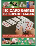110 Card Games for Expert Players: History, Rules and Winning Strategies for Bridge, Whist, aCanasta and Many Other Games, With