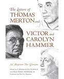 The Letters of Thomas Merton and Victor and Carolyn Hammer: Ad Majorem Dei Gloriam
