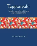 Teppanyaki: Modern and Traditional Japanese Cuisine