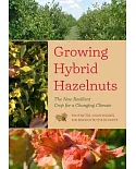 Growing Hybrid Hazelnuts: The New Resilient Crop for a Changing Climate