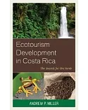 Ecotourism Development in Costa Rica: The Search for Oro Verde