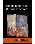 Should Junk Food Be Sold in Schools?