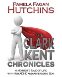 The Clark Kent Chronicles: A Mother’s Tale of Life With Her ADHD and Asperger’s Son