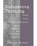 Disordered Thinking and the Rorschach: Theory, Research, and Differential Diagnosis