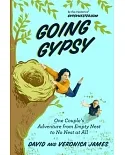 Going Gypsy: One Couple’s Adventure from Empty Nest to No Nest at All