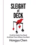 Sleight of Deck: Find the Cards You Need and Deal Them Where You Want