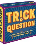 Trick Question: The Clever Game of Quick Wit Served With a Twist!