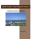 Speak Korean Today! Beginner Korean 3