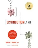 Distributionland: A Retiree’s Survival Manual for Transitioning to a World of New Rules & Unexpected Dangers