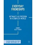 Everyday Friendships: Intimacy As Freedom in a Complex World