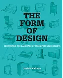 The Form of Design: Deciphering the Visual Language of Mass Produced Objects