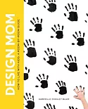 Design Mom: How to Live With Kids: A Room-by-Room Guide