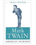 Mark Twain, American Humorist
