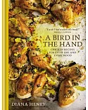 A Bird in the Hand: chicken recipes for every day and every mood