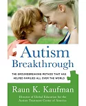 Autism Breakthrough: The Groundbreaking Method That Has Helped Families All Over the World