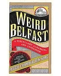 Weird Belfast: A Miscellany, Almanack, and Companion