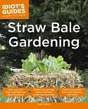 Idiot’s Guides Straw Bale Gardening