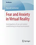 Fear and Anxiety in Virtual Reality: Investigations of Cue and Context Conditioning in Virtual Environment