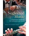 Neglected Music: A Repertoire Handbook for Orchestras and Choirs