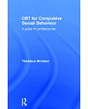 CBT for Compulsive Sexual Behaviour: A Guide for Professionals