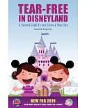 Tear-Free in Disneyland: A Parent’s Guide to Less Stress and More Fun for the Whole Family