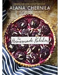 The Homemade Kitchen: Recipes for Cooking With Pleasure