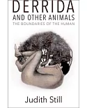 Derrida and Other Animals: The Boundaries of the Human